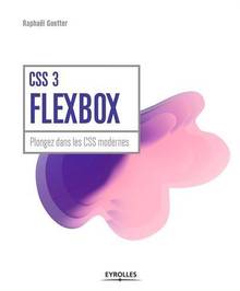 CSS3 Flexbox : plongez dans les CSS modernes