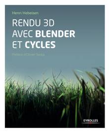 Rendu 3D avec Blender et Cycles : le rendu photoréaliste libre