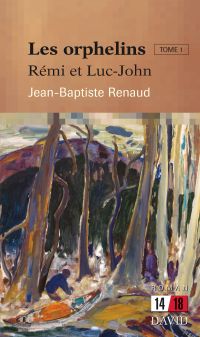 Les orphelins Volume 1, Rémi et Luc-John