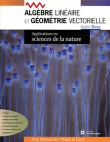 Algèbre linéaire et géométrie vectorielle : applications en sciences de la nature