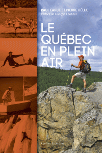Le Québec en plein-air : d'hier à aujourd'hui 