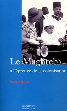 Maghreb, Le × l'épreuve de la colonisation