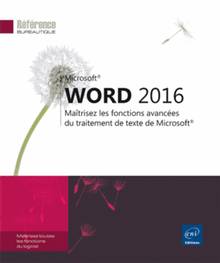 Word 2016 : maîtrisez les fonctions avancées du traitement de texte de Microsoft 