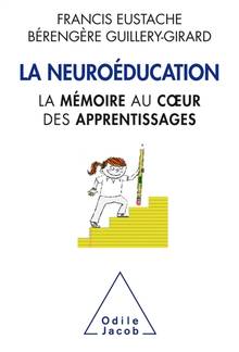 Neuroéducation (La): la mémoire au coeur des apprentissages
