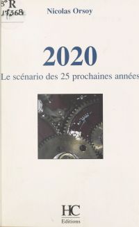 2020 : le scénario des 25 prochaines années