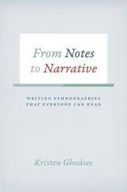 From Notes to Narrative : Writing Ethnographies That Everyone Can Read