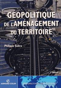 Géopolitique de l'aménagement du territoire : 2e édition