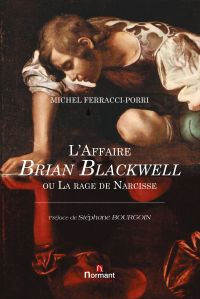 L'Affaire Brian Blackwell ou La rage de Narcisse