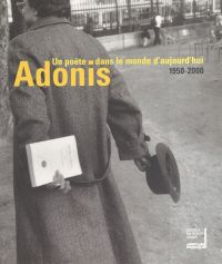 Adonis, un poète dans le monde d'aujourd'hui (1950-2000)