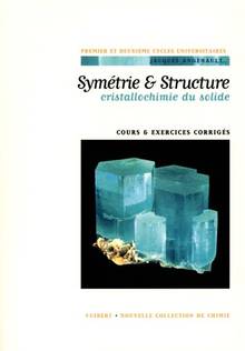 Symétrie et structure : cristallochimie du solide (cours, corr.)