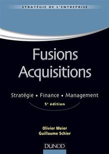 Fusions acquisitions : stratégie, finance, management, 5e