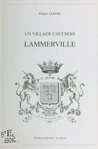 Un village cauchois : Lammerville