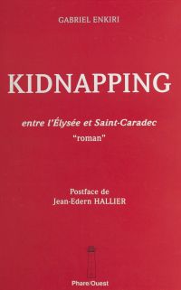 Kidnapping : entre l'Élysée et Saint-Caradec
