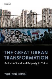 The Great Urban Transformation : Politics of Land and Property in China