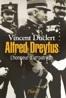 Alfred Dreyfus : l'honneur d'un patriote  Nouvelle édition (biographie)