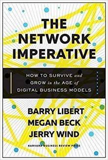 The Network Imperative: How to Survive and Grow in the Age of Digital