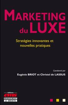 Marketing du luxe : stratégies innovantes et nouvelles pratiques