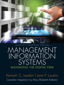 Management Information Systems: Managing the Digital Firm, 7th edition