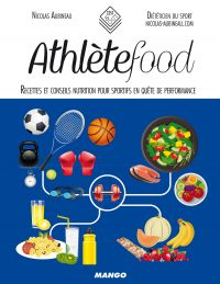Athlètefood : recettes et conseils nutrition pour sportifs en quête de performance