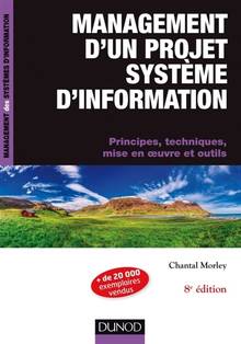 Management d'un projet système d'information : 8e Édition