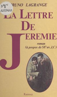 La lettre de Jérémie (à propos de 587 av. J.C.)