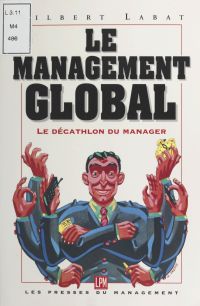 Le management global : le décathlon du manager
