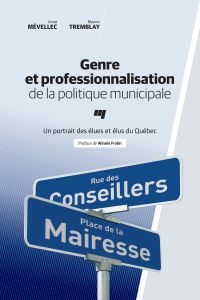 Genre et professionnalisation de la politique municipale : un portrait des élues et élus du Québec