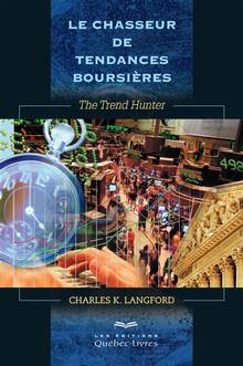 Le chasseur de tendances boursières : The trend hunter : 3e édition