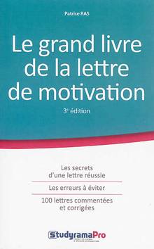 Grand livre de la lettre de motivation 3e édition