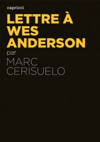 Lettre à Wes Anderson