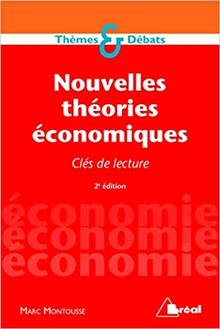 Nouvelles théories économiques2e édition : clés de lecture : 2e édition