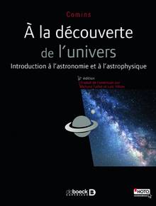 A la découverte de l'Univers : introduction à l'astronomie et à l'astrophysique : 2e édition