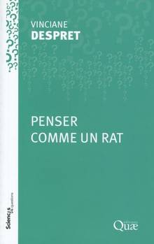Penser comme un rat : conférences-débats à l'Inra en 2008 et 2009 dans les centres de Jouy-en-Josas, Cleermont-Ferrand et Tours