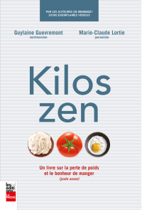 Kilos zen : un livre sur le poids et le bonheur de manger (juste assez) 