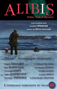 Alibi, no 60, automne 2016 : Polar, Noir et Mystère: l'anthologie permanente du polar