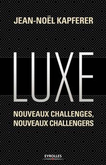 Luxe : nouveaux challenges, nouveaux challengers