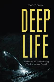 Deep Life : The Search for the Subterranean Organisms