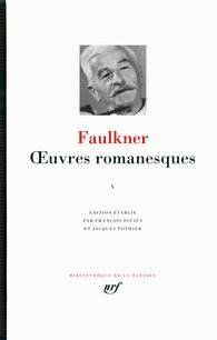 Oeuvres romanesques : Volume 5 ( Faulkner)