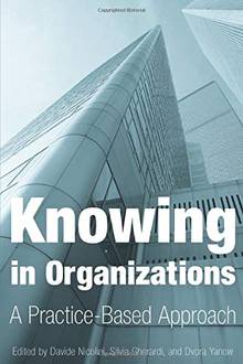 Knowing in Organizations: A Practice-Based Approach