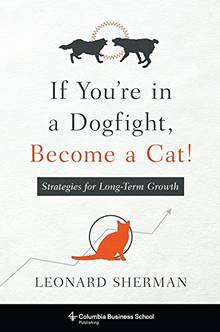 If You`Re in a Dogfight, Become a Cat!  : Strategies for Long-Term Growth