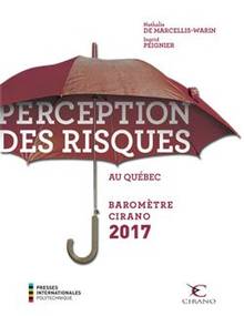 Perception des risques au Québec : Baromètre Cirano 2017