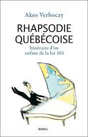 Rhapsodie québécoise : itinéraire d'un enfant de la loi 101 