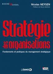 Stratégie des organisations : fondements et pratiques du management stratégique alerte