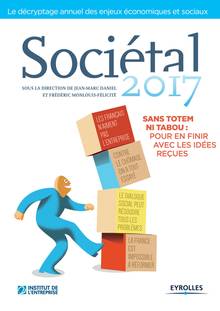 Sociétal, n° 2017: Sans totem ni tabou : pour en finir avec les idées reçues