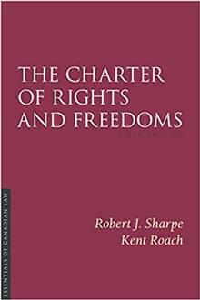 The Charter of Rights and Freedoms : Sixth edition 