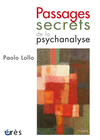 Passages secrets de la psychanalyse 