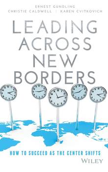 Leading Across New Borders: How to Succeed as the Center Shifts