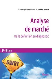 Analyse de marché : de la définition au diagnostic : 5e édition