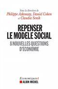 Economiques : Volume 4, Repenser le modèle social : 8 nouvelles questions d'économie
