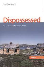 Dispossessed : the eviction of Inuit from Hebron, Labrador